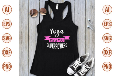 yoga gives you superpowers svg cut file