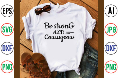 Be strong and courageous svg cut file