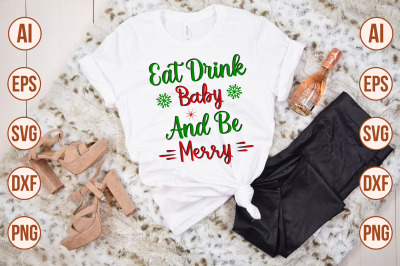 Eat Drink Baby and Be Merry svg