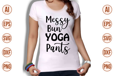 Messy Bun Yoga Pants svg cut file