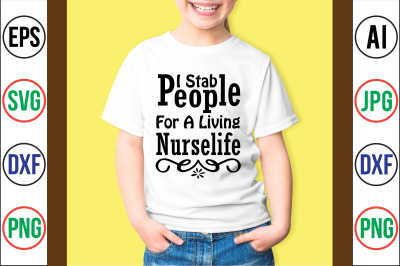 i stab people for a living nurselife svg cut file