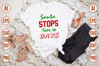 Santa Stops Here in Days svg cut file