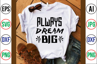 always dream big svg cut file