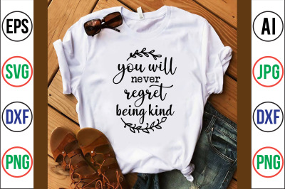 you will never regret being kind svg cut file