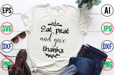 Eat prat and give thanks svg cut file