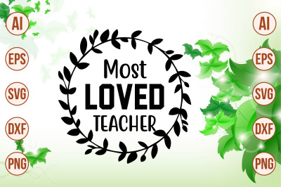 Most Loved Teacher svg cut file