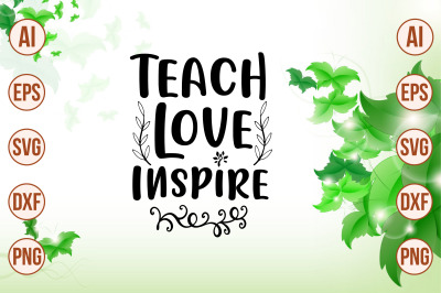 teach love inspire svg cut file