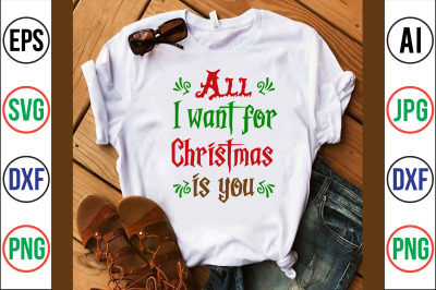 All I want for Christmas is you svg cut file