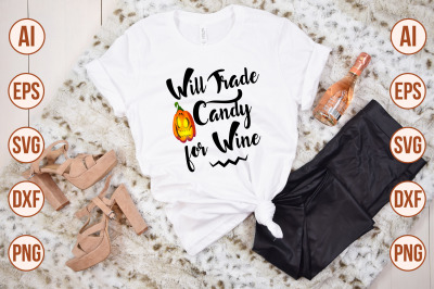 Will Trade Candy for Wine svg cut file