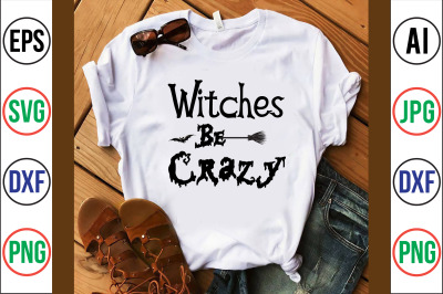 Witches Be Crazy svg cut file