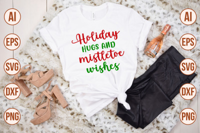 Holiday hugs and mistletoe wishes svg cut file