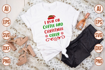 I run on Coffee and Christmas cheer svg cut file