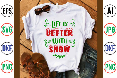 Life is better with snow svg cut file