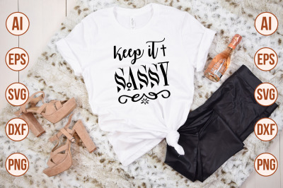 keep it sassy svg cut file