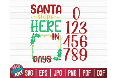 Santa stops here SVG | Christmas Countdown SVG