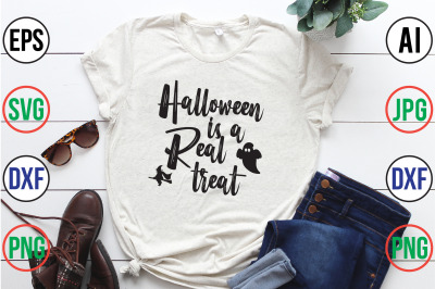 Halloween is a real treat svg cut file