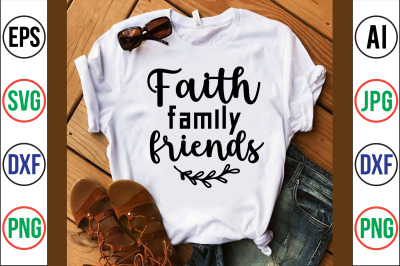 faith family friends svg cut file