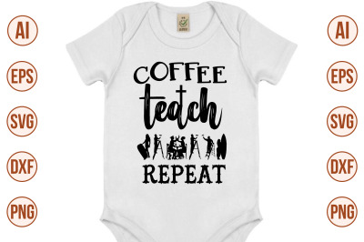 coffee teach repeat svg cut file