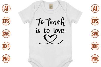 to teach is to love svg cut file