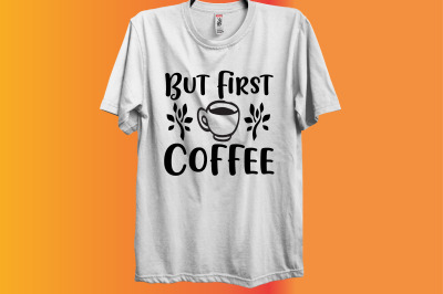 but first coffee SVG CUT FILE