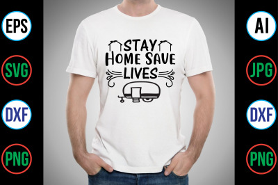 Stay Home Save Lives svg cut file