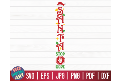 Santa stop here SVG | Christmas Porch Sign SVG