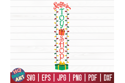 Santa&#039;s toy shop SVG | Christmas Porch Sign SVG