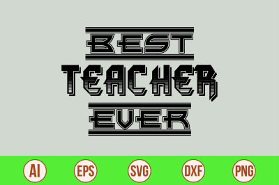 best teacher ever svg cut file