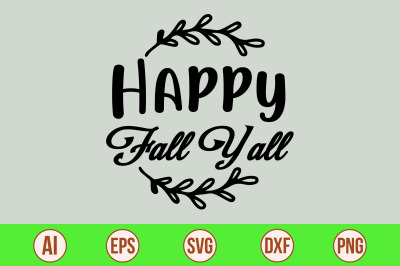 Happy Fall Y&#039;all svg cut file