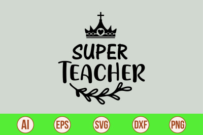 Super Teacher svg cut file