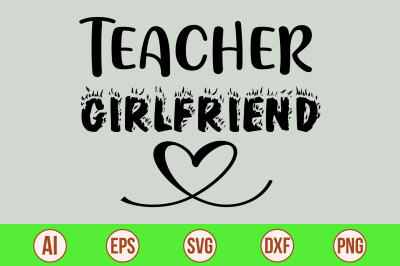 Teacher Girlfriend svg cut file