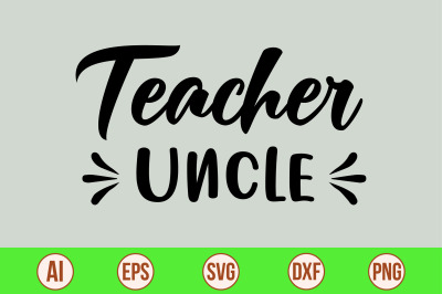 Teacher Uncle svg cut file