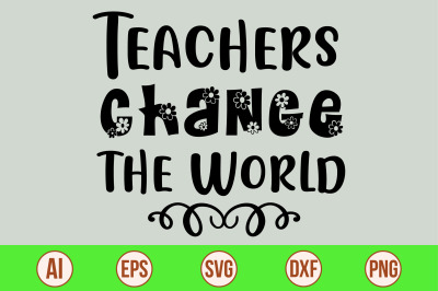 Teachers Change the World svg cut file