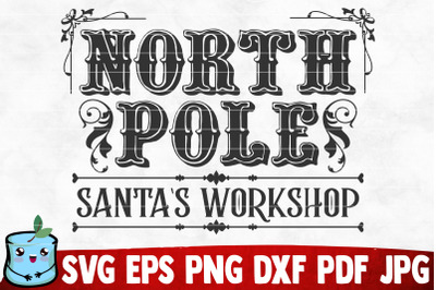 North Pole Santa&#039;s Workshop SVG Cut File