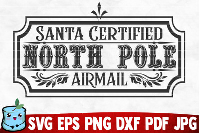 Santa Certified North Pole Airmail SVG Cut File