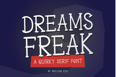 DREAMS FREAK - a Quirky Serif Font
