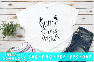 Don&amp;&23;039;t stress meowt SVG