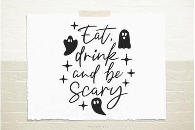 Eat Drink And Be Scary Halloween Svg Cut file