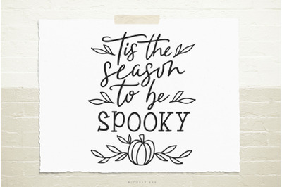 Tis The Season To Be Spooky Halloween Svg Cut file