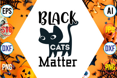 Black Cats Matter SVG CUT FILE