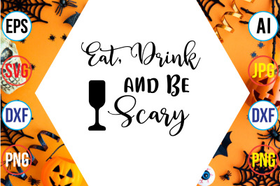 Eat, Drink, and Be Scary SVG cut file