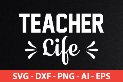 teacher life svg cut file