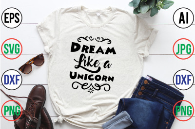 Dream Like a Unicorn SVG cut file