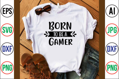 Born to Be a Gamer SVG cut file