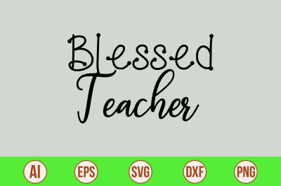 Blessed Teacher svg cut file