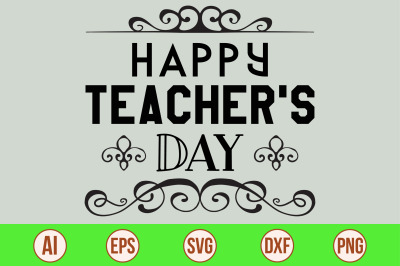 Happy Teacher&#039;s Day svg cut file