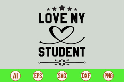 Love My Student svg cut file