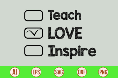 teach love inspire svg cut file