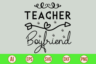 Teacher Boyfriend SVG cut file