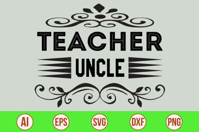 Teacher Uncle svg cut file